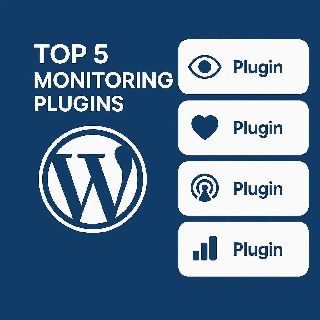 The 5 Best WordPress Monitoring Plugins for 2025 (& Why External Monitoring is Key)